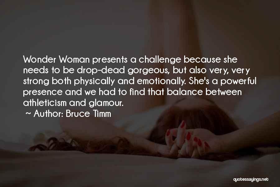 Bruce Timm Quotes 1693089