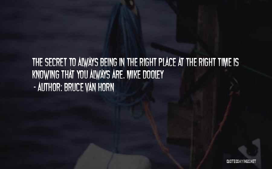 Bruce Van Horn Quotes 1253695