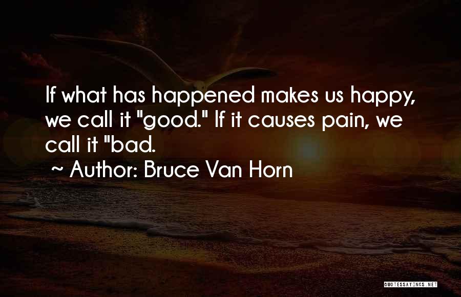 Bruce Van Horn Quotes 142715