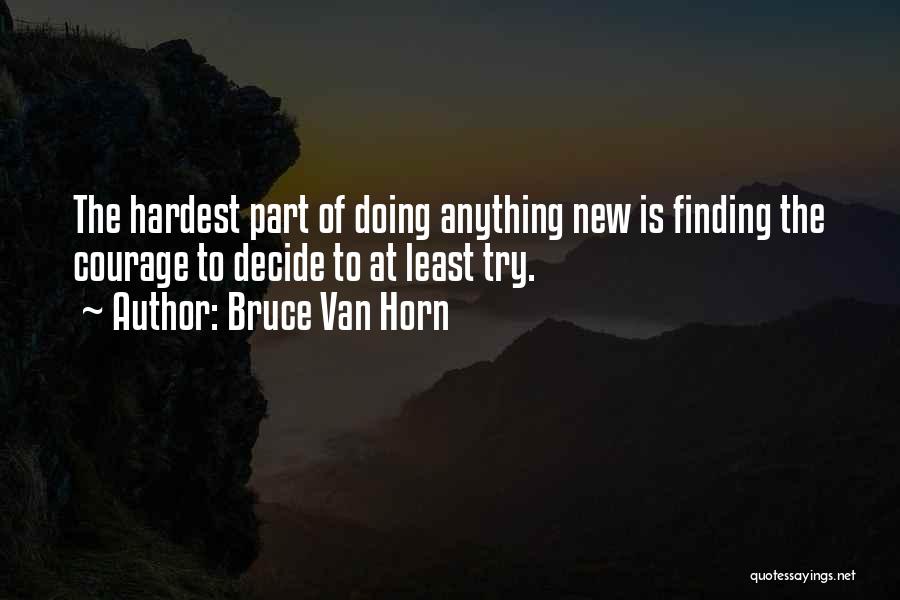 Bruce Van Horn Quotes 1924643