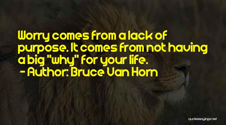 Bruce Van Horn Quotes 816798
