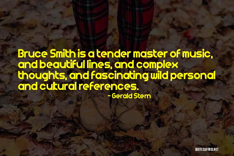 Bruce W Smith Quotes By Gerald Stern Bruce W Smith Quotes By Gerald Stern