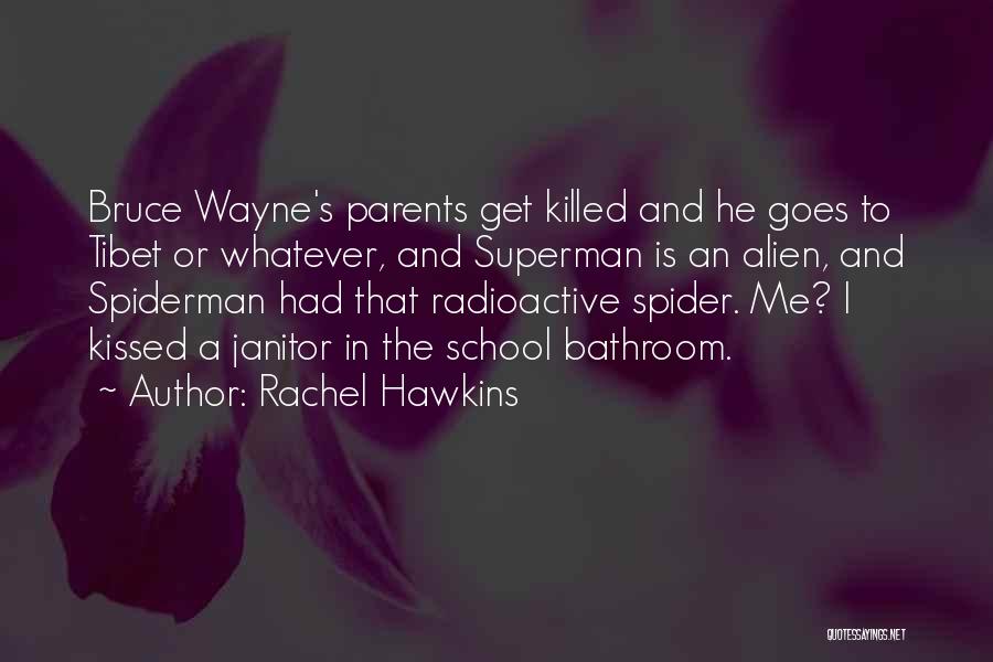 Bruce Wayne And Rachel Quotes By Rachel Hawkins