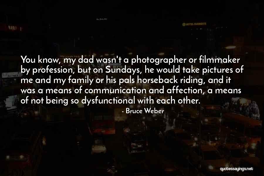 Bruce Weber Quotes 1928182