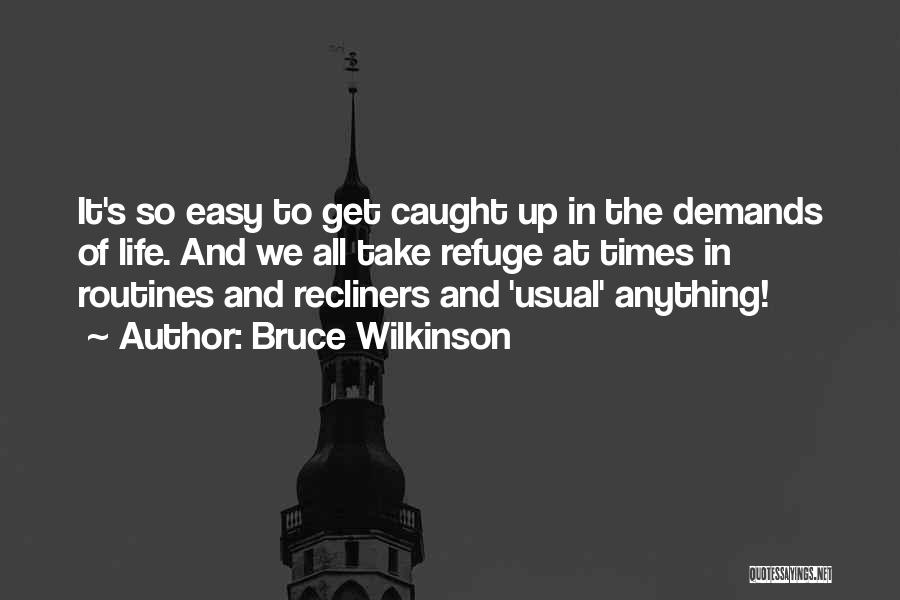 Bruce Wilkinson Quotes 1092346