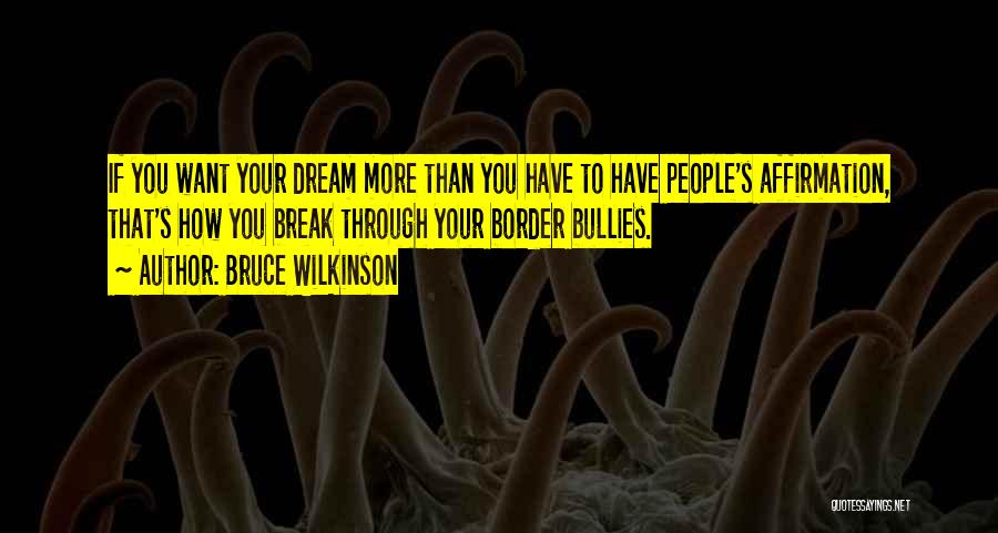 Bruce Wilkinson Quotes 1455495