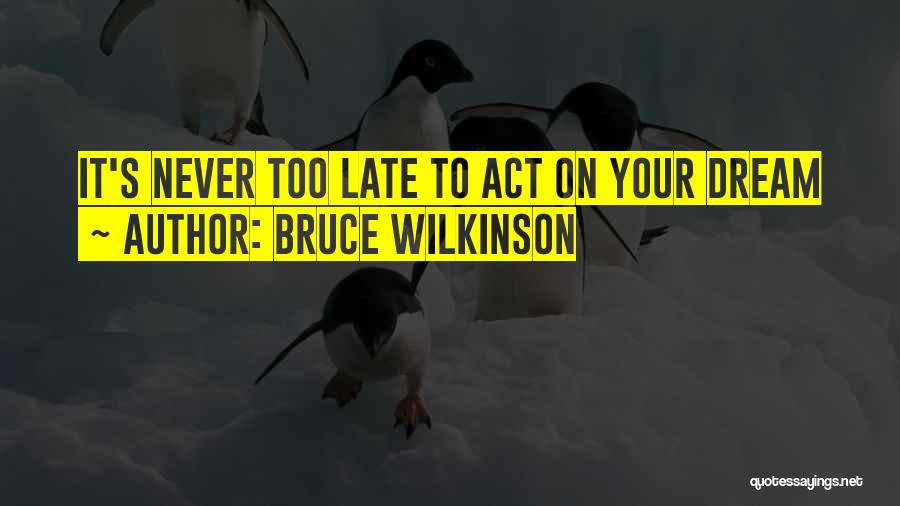 Bruce Wilkinson Quotes 1658047