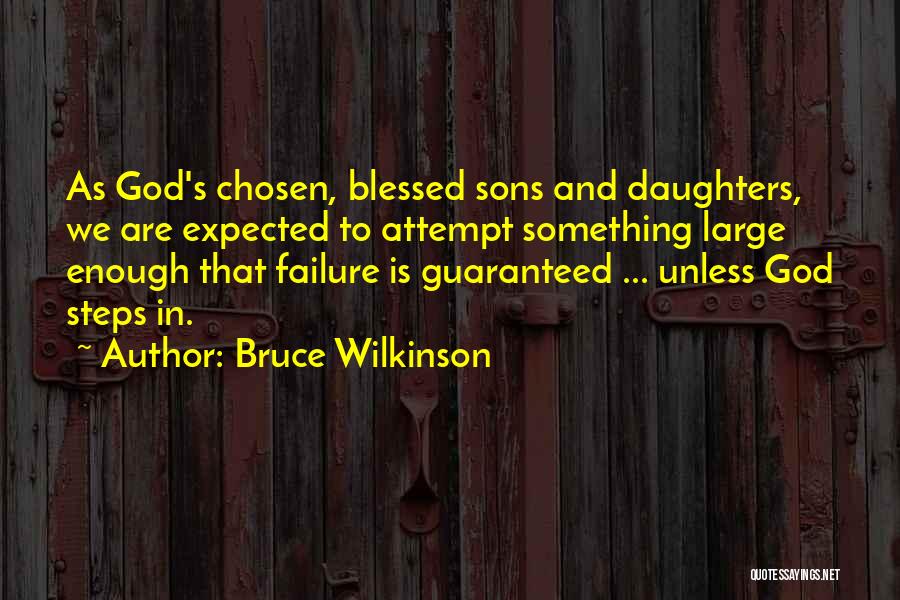 Bruce Wilkinson Quotes 1830965