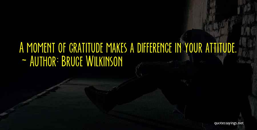 Bruce Wilkinson Quotes 402433