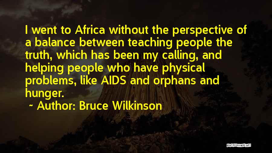 Bruce Wilkinson Quotes 644925