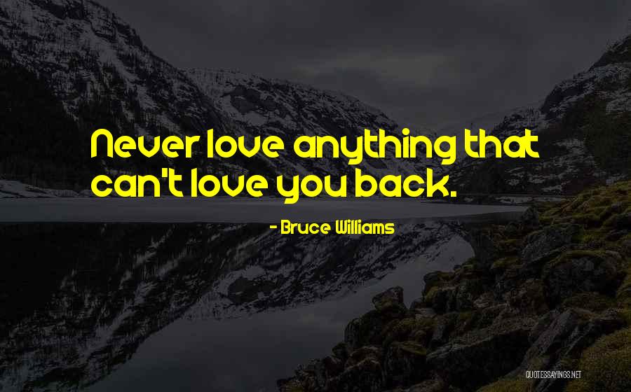 Bruce Williams Quotes 252544 Bruce Williams Quotes 252544