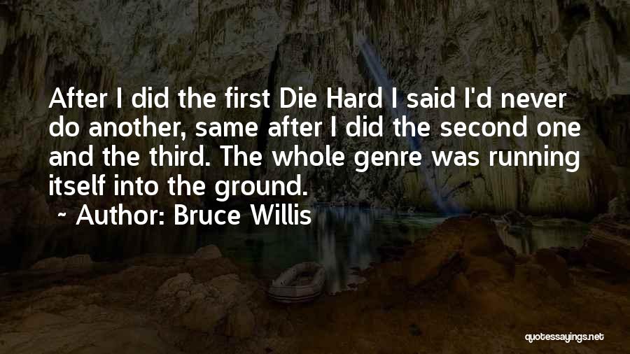 Bruce Willis Quotes 1088277