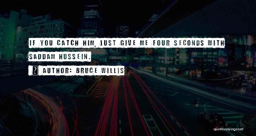 Bruce Willis Quotes 1179209