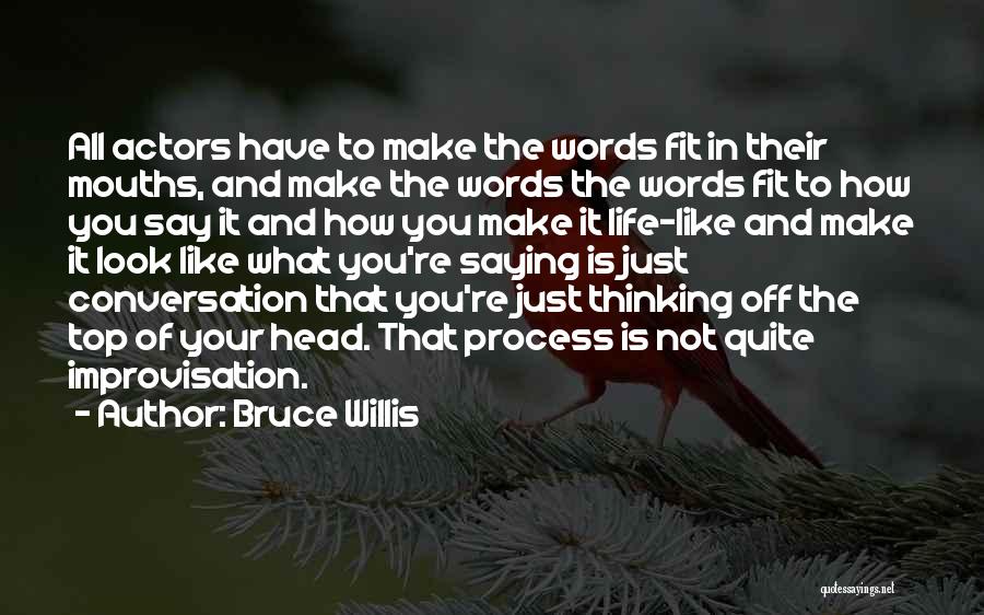 Bruce Willis Quotes 1291343