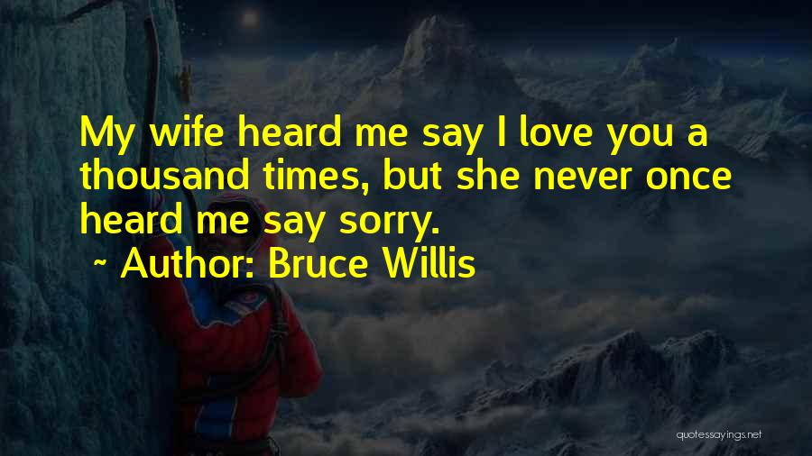 Bruce Willis Quotes 1295518