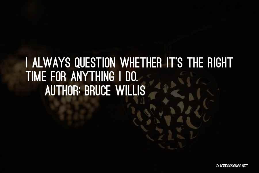 Bruce Willis Quotes 1304443