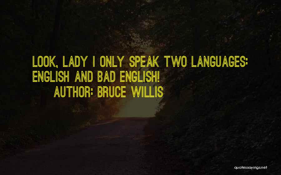 Bruce Willis Quotes 1698386