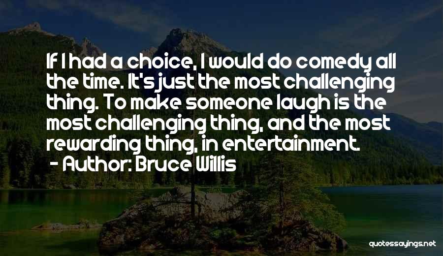 Bruce Willis Quotes 260307