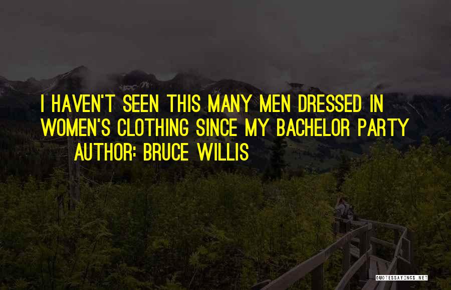 Bruce Willis Quotes 369070