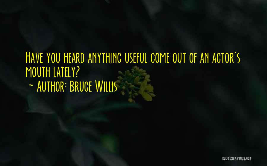 Bruce Willis Quotes 467128