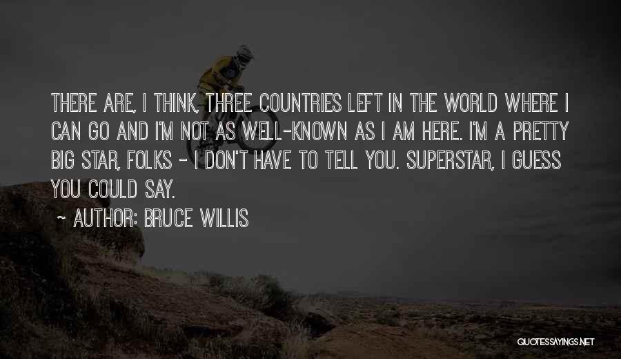 Bruce Willis Quotes 552803