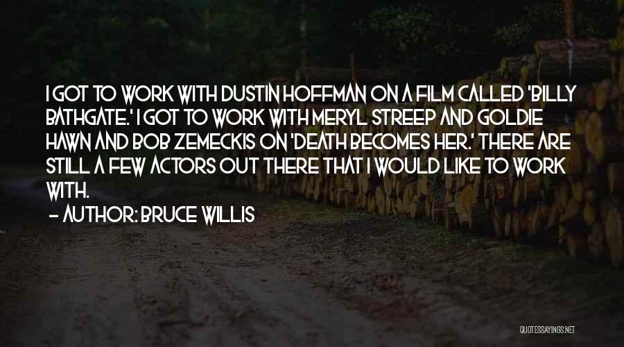 Bruce Willis Quotes 960445