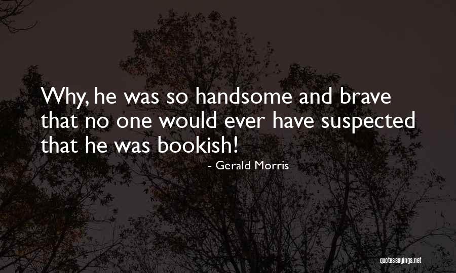 Bruciata Quotes By Gerald Morris Bruciata Quotes By Gerald Morris