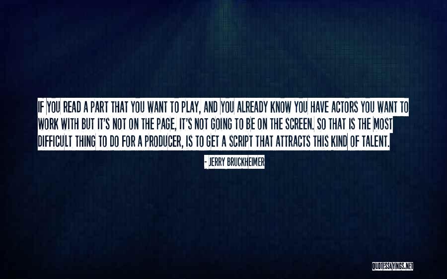 Bruckheimer Quotes By Jerry Bruckheimer Bruckheimer Quotes By Jerry Bruckheimer
