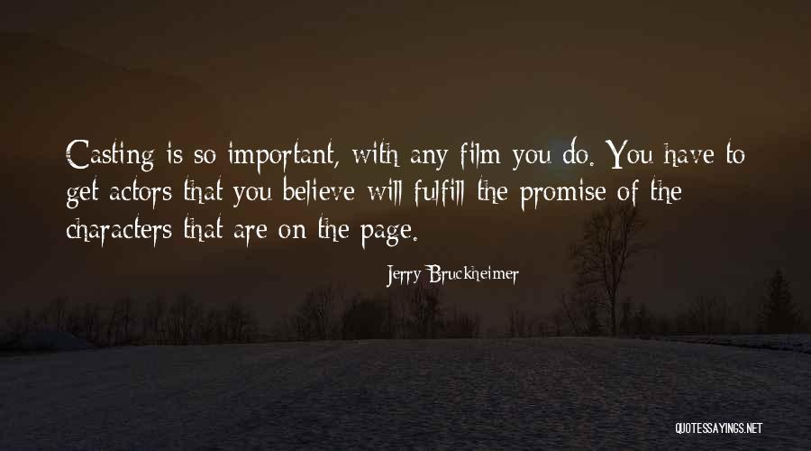 Bruckheimer Quotes By Jerry Bruckheimer Bruckheimer Quotes By Jerry Bruckheimer