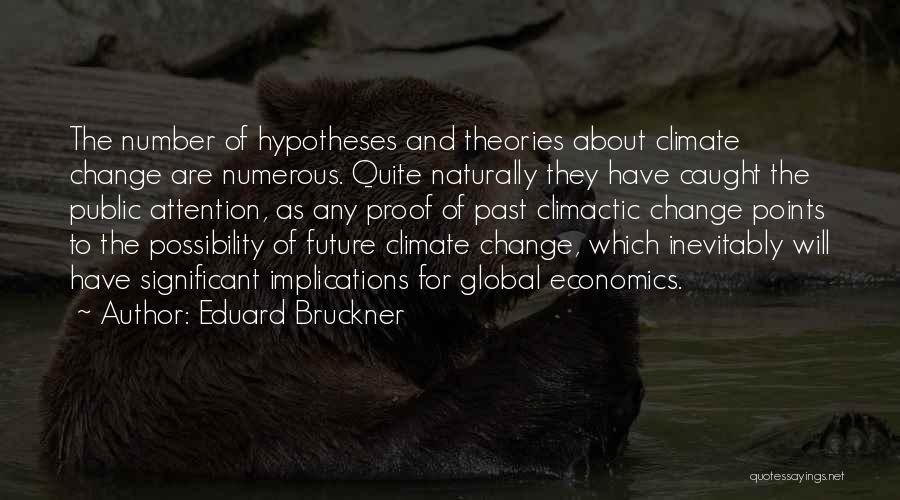 Bruckner Quotes By Eduard Bruckner