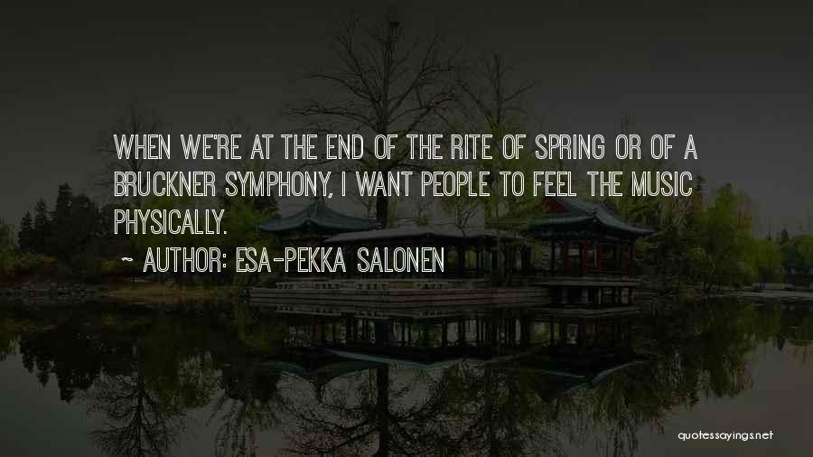 Bruckner Quotes By Esa-Pekka Salonen