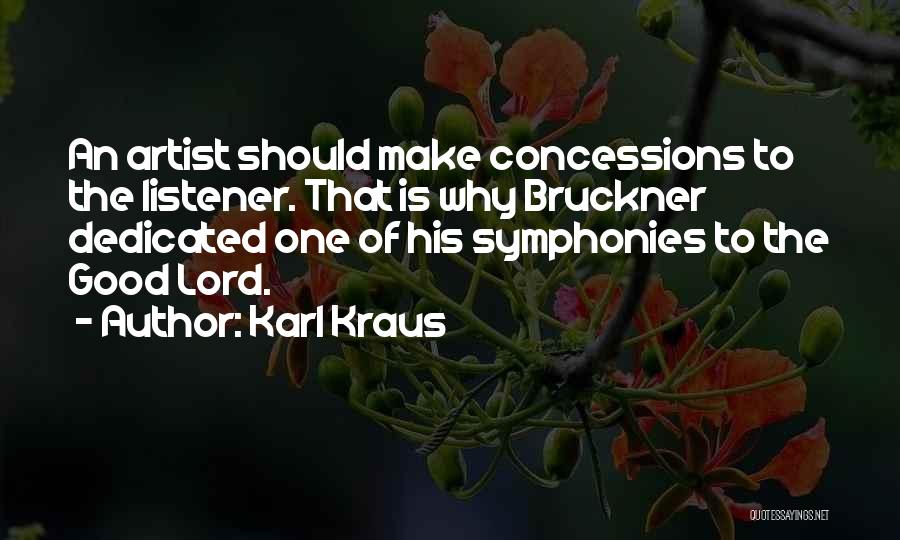 Bruckner Quotes By Karl Kraus