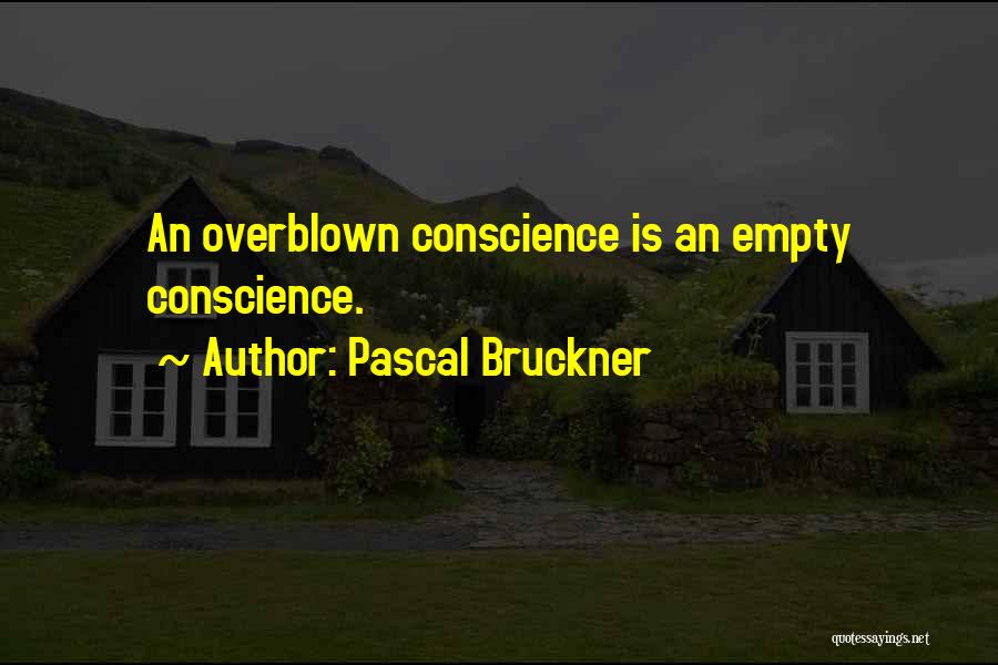 Bruckner Quotes By Pascal Bruckner