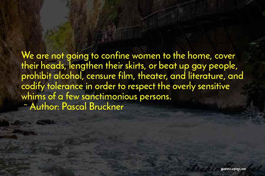 Bruckner Quotes By Pascal Bruckner