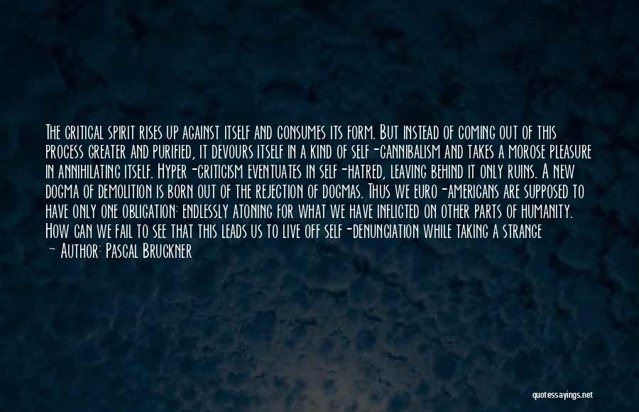 Bruckner Quotes By Pascal Bruckner