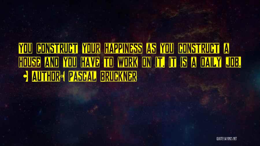 Bruckner Quotes By Pascal Bruckner