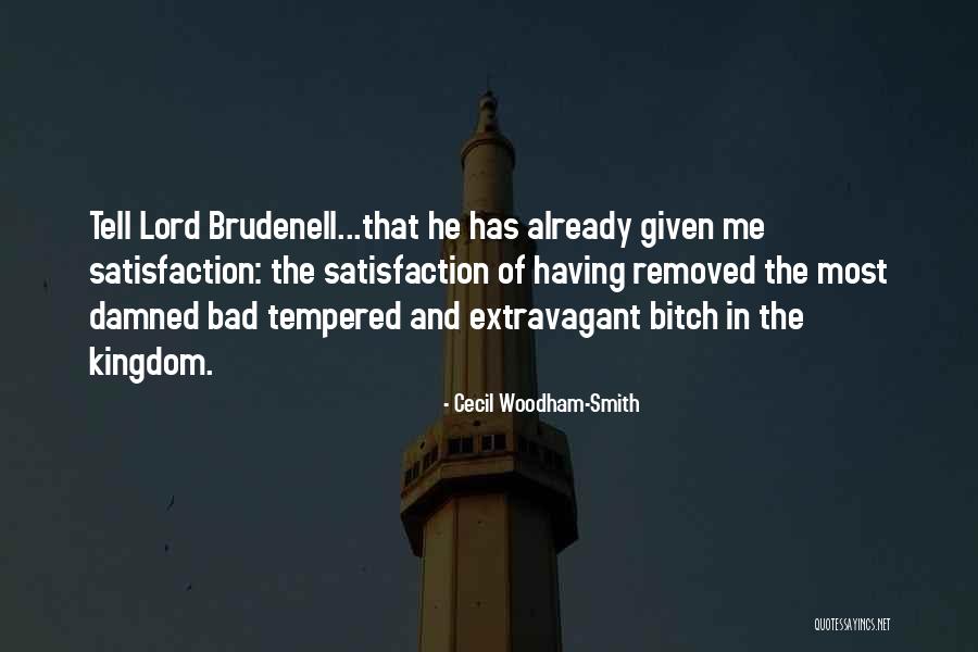 Brudenell Quotes By Cecil Woodham-Smith Brudenell Quotes By Cecil Woodham-Smith