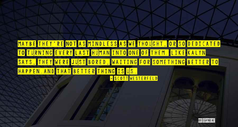 Brueghels Kermess Quotes By Scott Westerfeld Brueghels Kermess Quotes By Scott Westerfeld