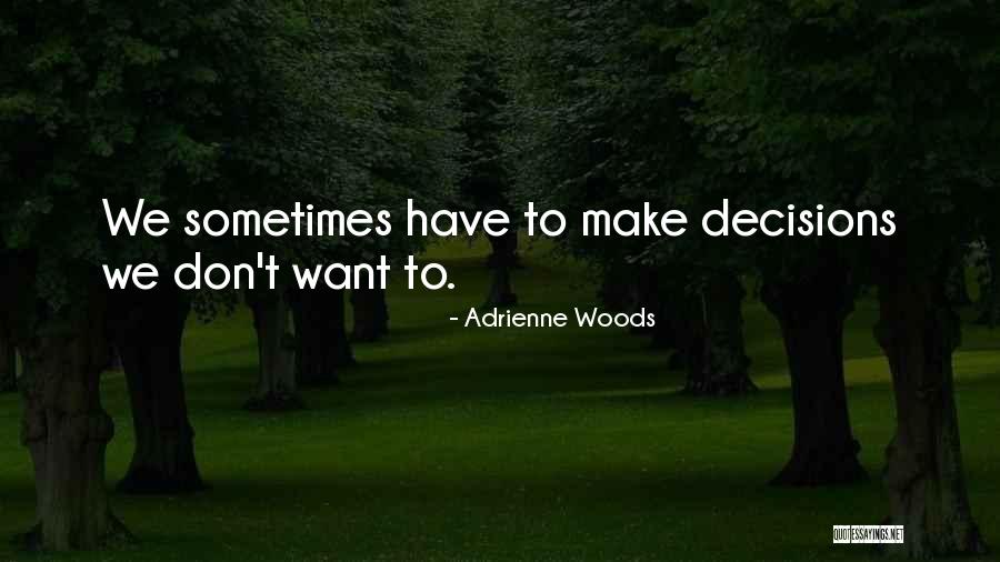 Bruggeman Gist Quotes By Adrienne Woods Bruggeman Gist Quotes By Adrienne Woods