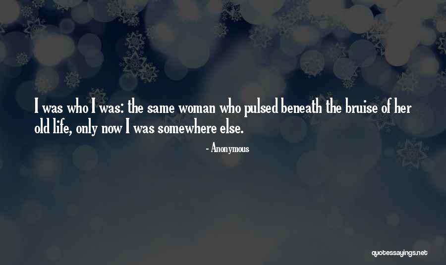 Bruise Quotes By Anonymous Bruise Quotes By Anonymous
