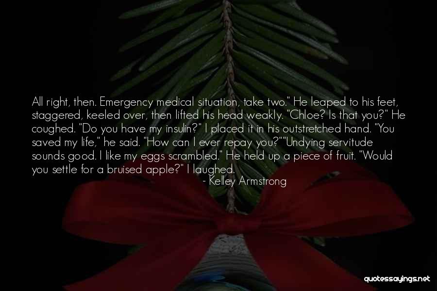 Bruised Fruit Quotes By Kelley Armstrong Bruised Fruit Quotes By Kelley Armstrong