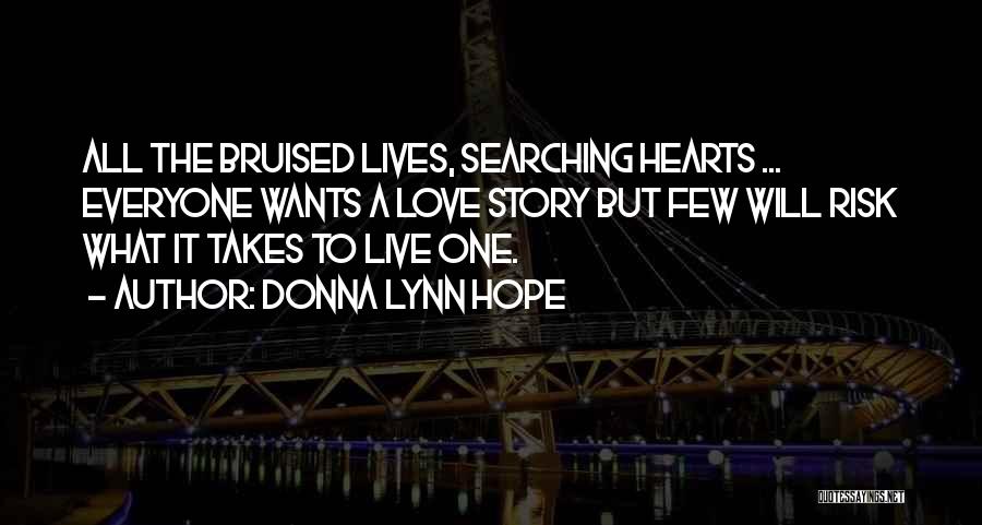 Bruised Hearts Quotes By Donna Lynn Hope