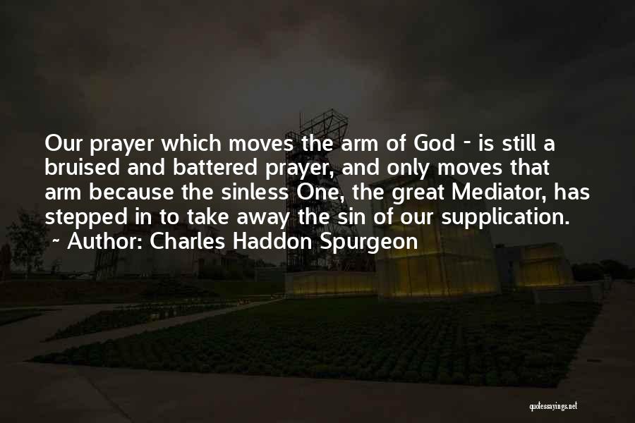 Bruised Quotes By Charles Haddon Spurgeon