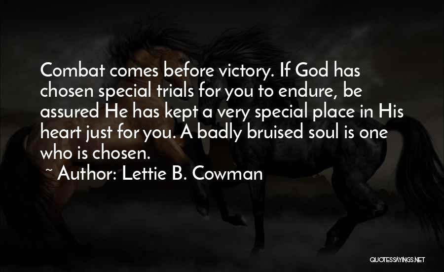 Bruised Quotes By Lettie B. Cowman