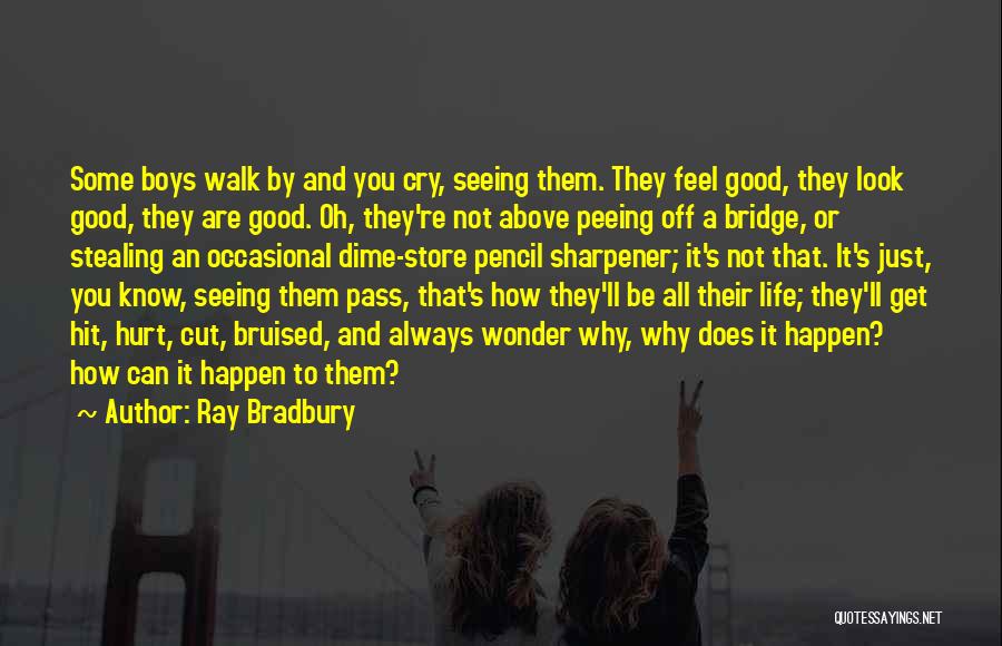 Bruised Quotes By Ray Bradbury