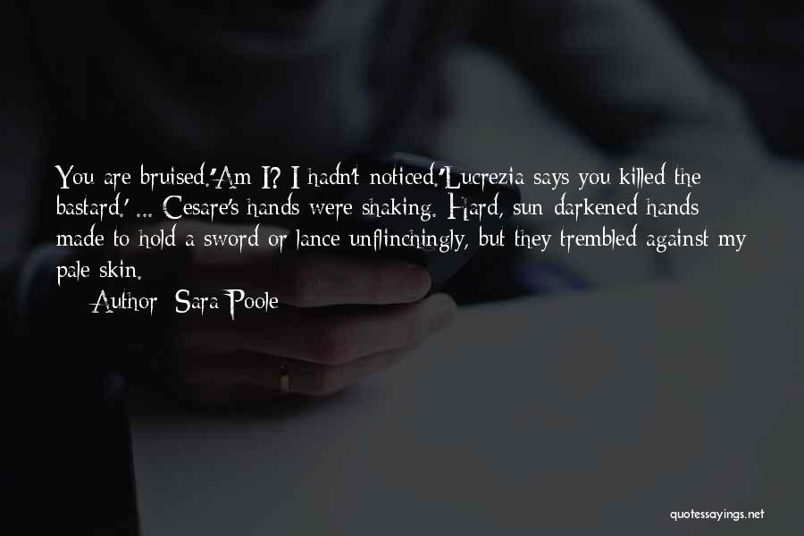 Bruised Quotes By Sara Poole