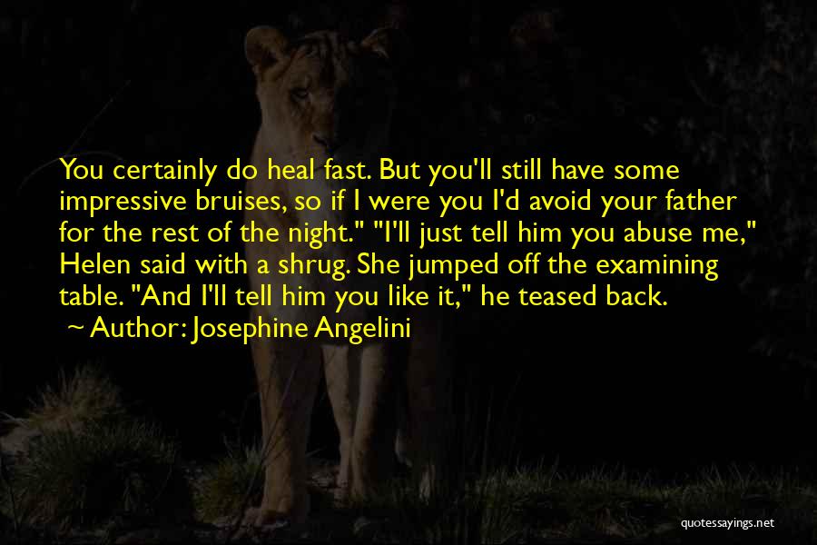 Bruises Heal Quotes By Josephine Angelini