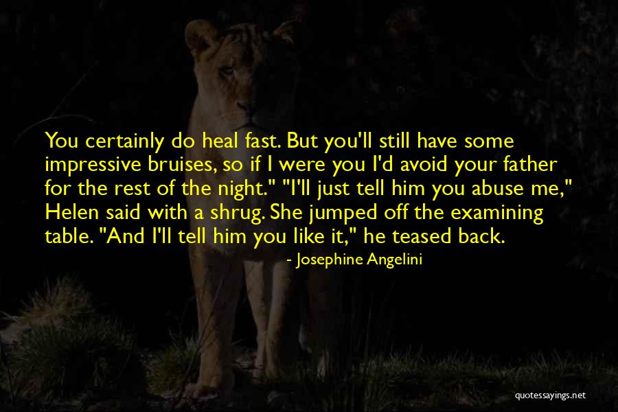 Bruises Heal Quotes By Josephine Angelini