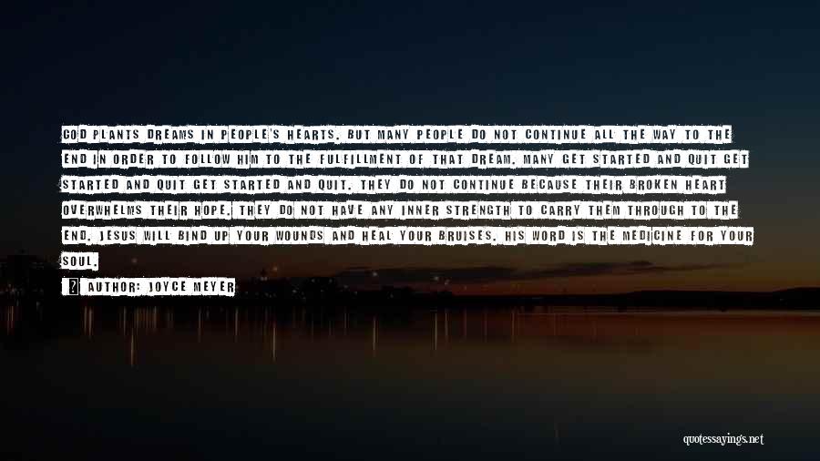 Bruises Heal Quotes By Joyce Meyer Bruises Heal Quotes By Joyce Meyer