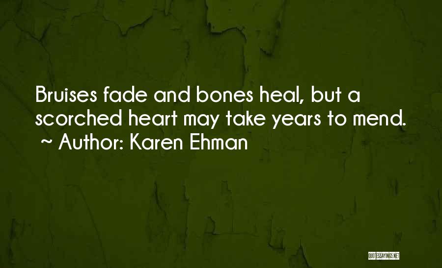 Bruises Heal Quotes By Karen Ehman